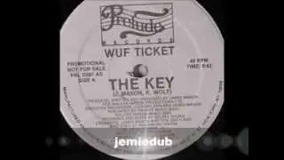 Wuf Ticket - The Key (Re-Edit)