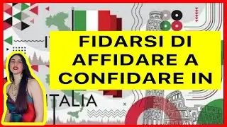 STOP Using FIDARSI and AFFIDARSI Wrong in Italian!