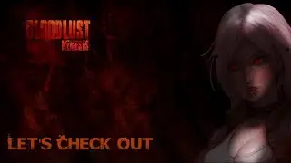 Let's Check Out: BloodLust 2 Nemesis