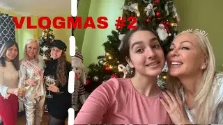 VLOGMAS 2 // празднуем день рождения моей мамы ( второй день )