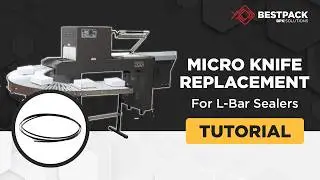 BPX Solutions Tutorial: Micro Knife Replacement for L-Bar Sealers