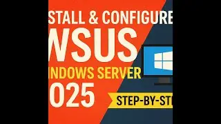 🚀 “Install & Configure WSUS on Windows Server 2025 | Step-by-Step Guide” 