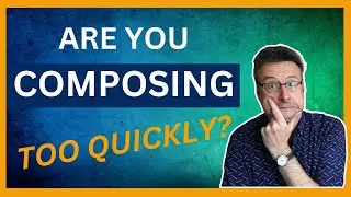 5 Mistakes to Avoid When Trying to Compose Fast