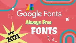 HOW TO DOWNLOAD AND INSTALL GOOGLE FONTS | 20 BEST GOOGLE WEB FONTS | NEW FEATURE 2021