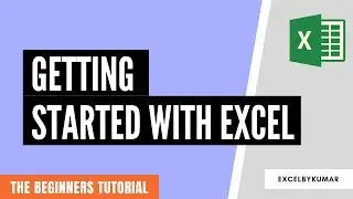 Getting started with Excel - The Beginners tutorial | Video #1