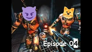 Quake 4 - Ep4 - Princess and Kitty Play