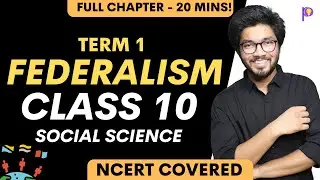 Federalism Class 10 Civics Social Science in One Shot! Term 1 Crash Course | PRanay Chouhan