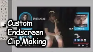 Designing a Custom Youtube Endscreen Video Clip