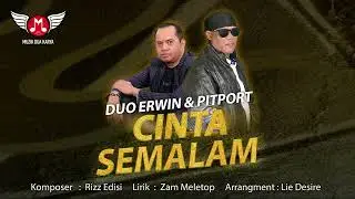 Erwin & Pitport - Cinta Semalam (Official Lyric Video)
