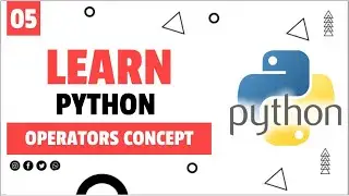 #5 Python Operators | Python Tutorial For Beginners | Learn Python Programming