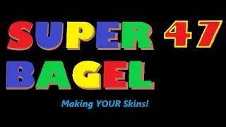 making your SUPER BAGEL 47 skins!