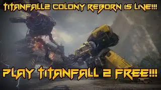 Titanfall2 Colony Reborn DLC Is Live!!!