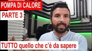 [Pompa di Calore] Tutto quello che c'è da sapere PARTE 3