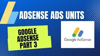Adsense ads units | what are Google adsense ads units | adsense part3