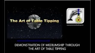 Demonstration of Mediumship through Table Tipping