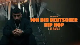 PA SPORTS - ICH BIN DEUTSCHER HIPHOP (48 BARS)