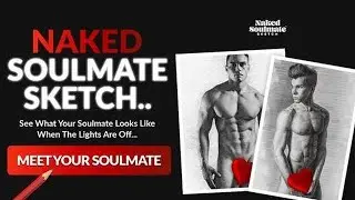 Naked Soulmate Sketch - See What Your Soulmate Looks Like When The Lights Are Off...