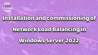 Installation and commissioning of Network Load Balancing in Windows Server 2022