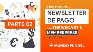 Newsletters de pago (Parte 2) - ThriveCart, MemberPress y WordPress