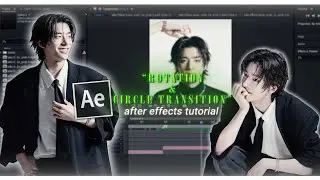 “Smooth ROTATION + CIRCLE TRANSITION in After Effects ✨ (Kpop Style Edit)” TUTORIAL