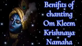 Kleem Mantra Benifits |Om Kleem Krishnaya Namaha mantra chanting Benifits #kleemmantrabenefits