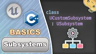 SUBSYSTEMS for Unreal Engine in C++ in 5 Minutes!