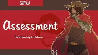 ~Overwatch: Cole Cassidy X Listener SFW: Assessment~