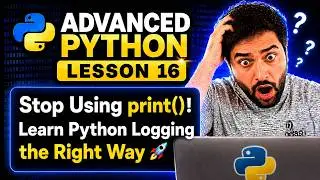 Stop Using print()! Learn Python Logging the Right Way 🚀