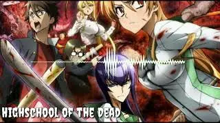 Highschool of the Dead opening theme