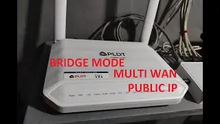 How To BRIDGE MODE PLDT Fibr HG6245D | MULTI WAN PUBLIC IP