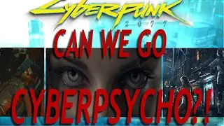 The Truth About Cyberpsychosis! (It's A Problem) - Cyberpunk 2077 Explained!