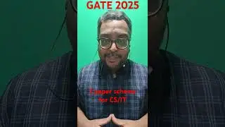 2 paper scheme for GATE 2025 is explained for all CS/IT GATE aspirants!