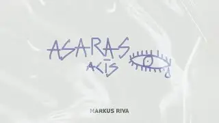 Markus Riva - Asaras Acīs (visualiser)