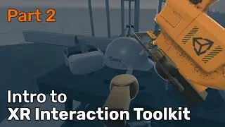 Introduction to Unity's XR Interaction Toolkit - Part 2: XR Rig Setup