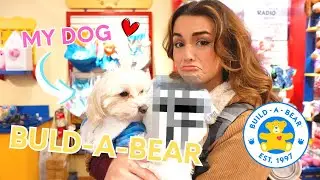 I TOOK MY DOG TO BUILD-A-BEAR