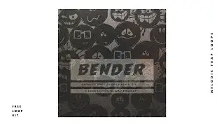 [FREE] Melodic Trap Loop Kit Sample Pack - 'BENDER' | Royalty Free Loops (Metro boomin Type Samples)