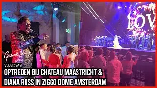 OPTREDEN BIJ CHATEAU MAASTRICHT & DIANA ROSS IN ZIGGO DOME AMSTERDAM - GERARD JOLING - VLOG #549