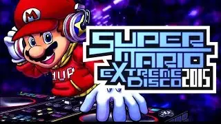 Super Mario Extreme Disco 2015