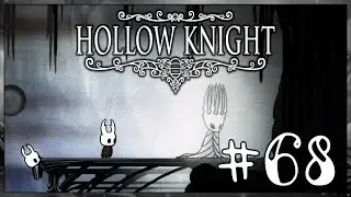 #68 Hollow Knight - Бледный соглядатай, Коллекционер, Место рождения, Сердце Пустоты