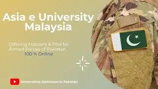 Online foreign university degree for Pak armed forces and Pakistani students | Malaysian University