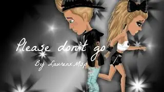 Please don't go - Msp Version
