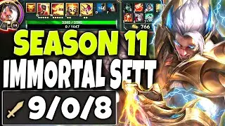 Meet Immortal Season 11 GOD-MODE Sett 🔥 Best 1v9 Sett Build 🔥 LoL Top Sett Preseason s11 Gameplay