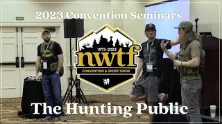 THE HUNTING PUBLIC Seminar 2023 NWTF Convention