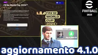 EFOOTBALL 2025 - AGGIORNAMENTO 4.1.0: NUOVO EVENTO FIFAe WORLD CUP, STEVEN GERRARD ALLENATORE E ...