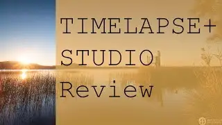 Timelapse+ STUDIO Lightroom Plugin Review