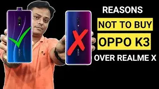 Oppo K3 vs Realme X Full Comparison | Reasons Not To Buy Oppo K3 Over Realme X |