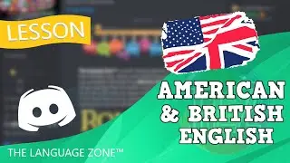 Lesson: Differences Between American & British English - The Language Zone™