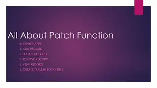 All About Patch Function In Power Apps ( CURD Operations )