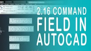 2.16 Autocad Field. How to use command field in autocad?
