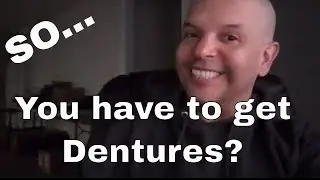 So... you have to get Dentures? | Dental Journey Recap 3